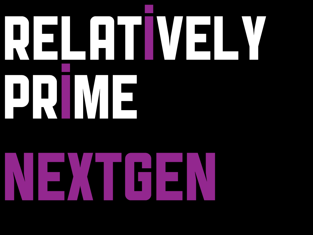 Logo with black background and white text that reads Relatively Prime (the is are purple and lowercase) purple text that reads Nextgen